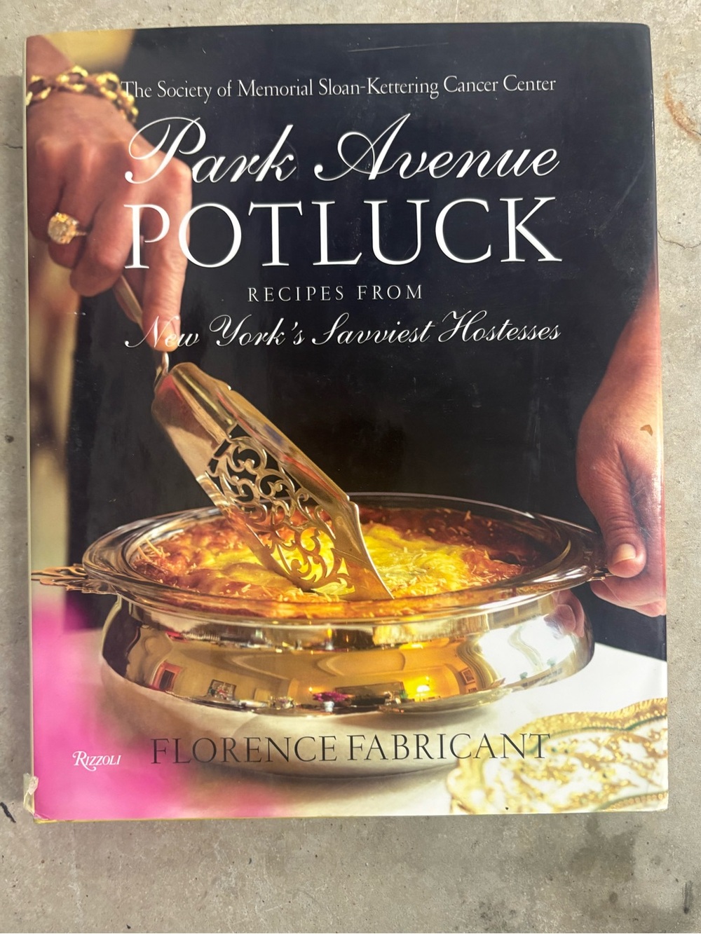 Rizzoli Park Avenue Potluck Recipes NY's Savviest Hostesses HC 2007 Fabricant